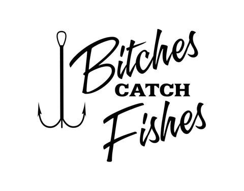 Bitches Catch Fishes Sticker - cartattz1.myshopify.com