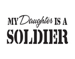 My Daughter Is A Soldier Sticker - cartattz1.myshopify.com