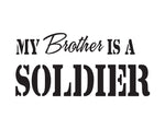 My Brother Is A Soldier Sticker - cartattz1.myshopify.com