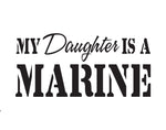My Daughter Is A Marine Sticker - cartattz1.myshopify.com