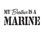 My Brother Is A Marine Sticker - cartattz1.myshopify.com