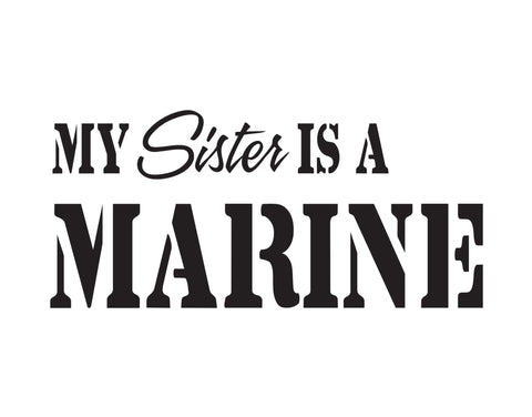 My Sister Is A Marine Sticker - cartattz1.myshopify.com
