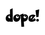 Dope Sticker 3 - cartattz1.myshopify.com