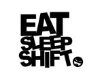 Eat Sleep Shift Sticker - cartattz1.myshopify.com
