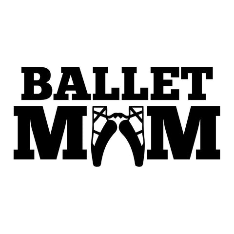 Ballet Mom Sticker - cartattz1.myshopify.com