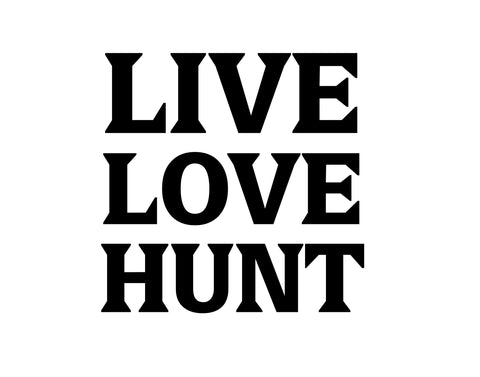 live love hunt decal - cartattz1.myshopify.com