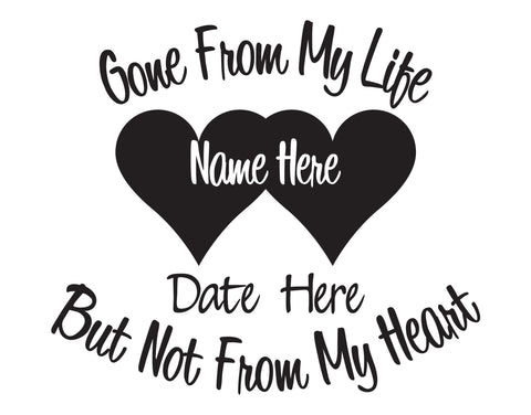 Gone From My Life In Memory of Decal - cartattz1.myshopify.com