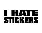I Hate Stickers Sticker - cartattz1.myshopify.com