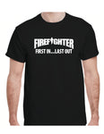 Firefighter Shirt First In, Last Out - cartattz1.myshopify.com
