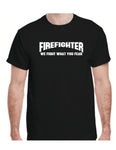 Firefighter Shirt We Fight What You Fear - cartattz1.myshopify.com