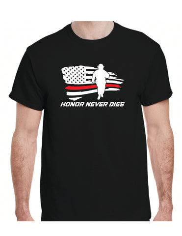 Firefighter Shirt Honor Never Dies Thin Red Line Flag - cartattz1.myshopify.com