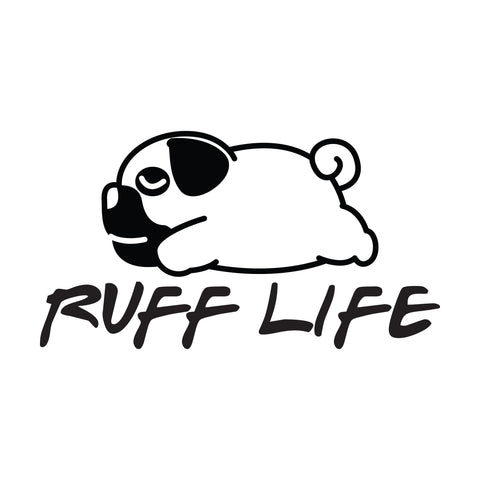 Pug Decal Ruff Life - cartattz1.myshopify.com